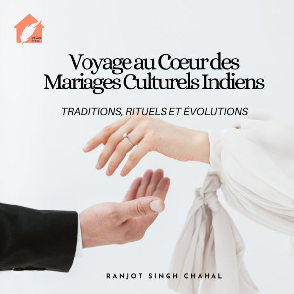 Voyage au C¿ur des Mariages Culturels Indiens: Traditions, Rituels et Évolutions