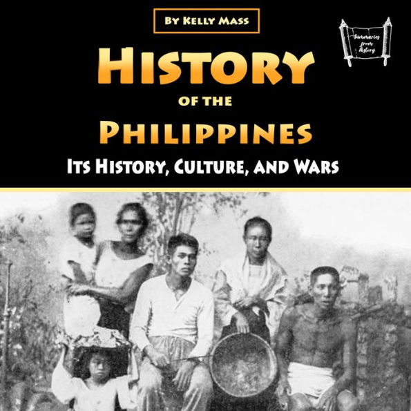 History of the Philippines: Its History, Culture, and Wars