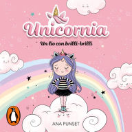 Unicornia 1 - Un lío con brilli-brilli