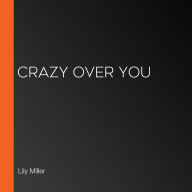 Crazy Over You