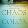 Chaos in Color: A Memoir of Childhood Trauma and Forgiveness
