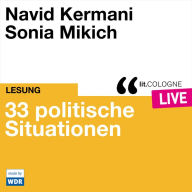 33 politische Situationen - lit.COLOGNE live (Ungekürzt)