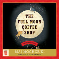 The Full Moon Coffee Shop: A Novel