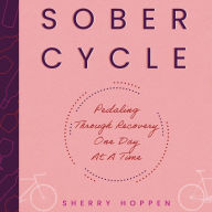 Sober Cycle: Pedaling Through Recovery One Day at a Time