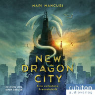 New Dragon City: Eine verbotene Freundschaft