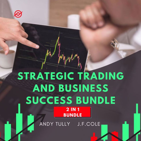 Strategic Trading and Business Success Bundle, 2 in 1 Bundle: Master the Market and Swing Trading Bible