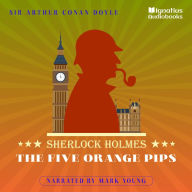 The Five Orange Pips: Sherlock Holmes