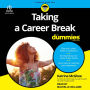 Taking A Career Break For Dummies