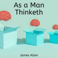 As a Man Thinketh