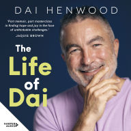 The Life of Dai: A deeply moving and profoundly uplifting story about living with joy, even in the face of adversity.