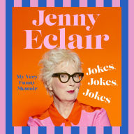 Jokes, Jokes, Jokes: My Very Funny Memoir