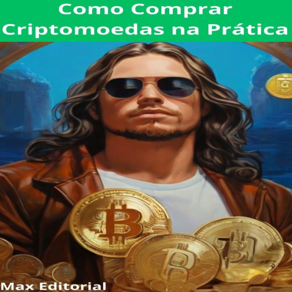 Como Comprar Criptomoedas na Prática (Abridged)