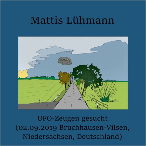 UFO-Zeugen gesucht (02.09.2019 Bruchhausen-Vilsen, Niedersachsen, Deutschland)