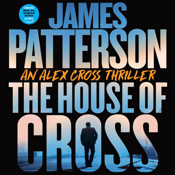The House of Cross: An Alex Cross Thriller