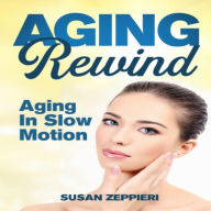 Age In Rewind: Aging In Slow Motion