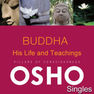 Buddha His Life and Teachings (Abridged)