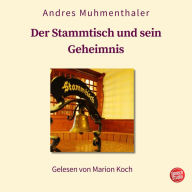 Der Stammtisch und sein Geheimnis: Roman