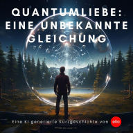 Quantumliebe: Eine unbekannte Gleichung