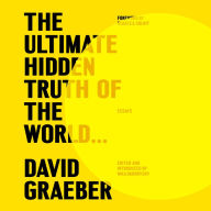 The Ultimate Hidden Truth of the World . . .: Essays