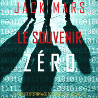 Le Souvenir Zéro (Un Thriller d'Espionnage de l'Agent Zéro-Volume #6): Narration par une voix synthétisée