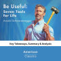 Be Useful: Seven Tools for Life by Arnold Schwarzenegger: Key Takeaways, Summary & Analysis