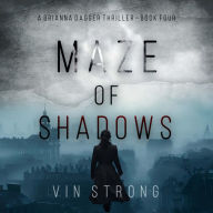 Maze of Shadows (A Brianna Dagger Espionage Thriller-Book 4): Digitally narrated using a synthesized voice