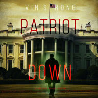 Patriot Down (A Zack Force Action Thriller-Book 2): Digitally narrated using a synthesized voice