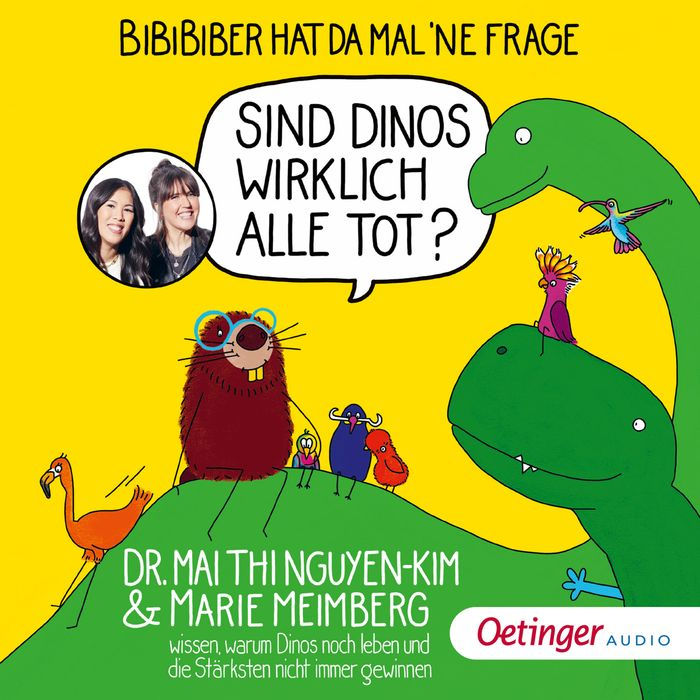 BiBiBiber hat da mal 'ne Frage. Sind Dinos wirklich alle tot?: Dr. Mai Thi Nguyen-Kim & Marie Meimberg wissen, warum Dinos noch leben und die Stärksten nicht immer gewinnen (Abridged)