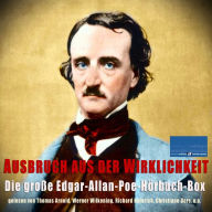 Ausbruch aus der Wirklichkeit:: Die große Edgar-Allan-Poe-Hörbuch-Box