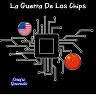 La Guerra De Los Chips
