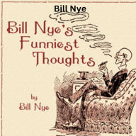 Bill Nye: Bill Nye's Funniest Thoughts