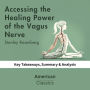 Accessing the Healing Power of the Vagus Nerve by Stanley Rosenberg: Key Takeaways, Summary & Analysis