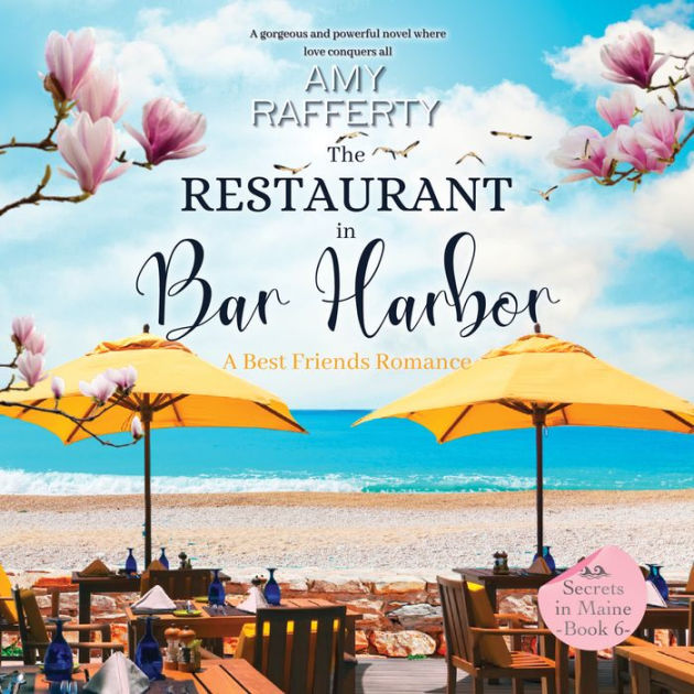 The Restaurant in Bar Harbor: A Best Friends Romance by Amy Rafferty ...