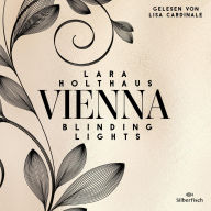 Vienna 1: Blinding Lights: Elektrisierende Enemies-to-Lovers Romance: Rich Girl Heiress trifft auf Bad Boy Stepbrother