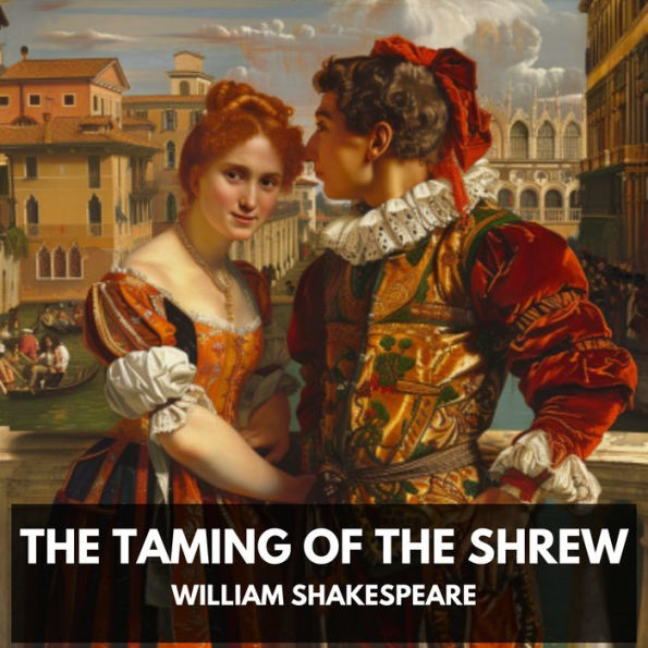 Taming of the Shrew, The (Unabridged)