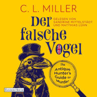 Der falsche Vogel: Kriminalroman - Da wird Miss Marple blass: Freya und Tante Carole knacken jeden Fall!