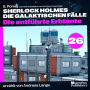 Die entführte Erbtante (Sherlock Holmes - Die galaktischen Fälle, Folge 26)