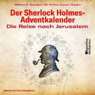 Die Reise nach Jerusalem: Der Sherlock Holmes-Adventkalender