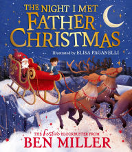 The Night I Met Father Christmas: The perfect festive family story from the King of Christmas