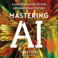 Mastering AI: A Survival Guide to Our Superpowered Future