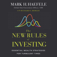 The New Rules of Investing: Essential Wealth Strategies for Turbulent Times