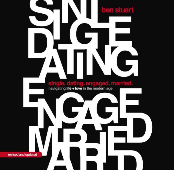 Single, Dating, Engaged, Married: Navigating Life and Love in the Modern Age