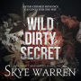 Wild Dirty Secret: A Boxed Set