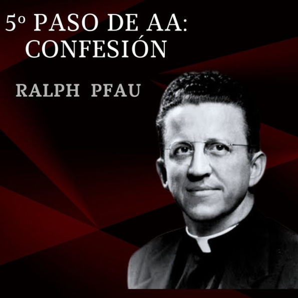 5º Paso de AA: Confesión: Experiencias AA