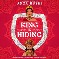 King in Hiding: Book 1 in the Swayamvara Romance Series