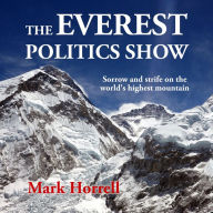 The Everest Politics Show: Sorrow and strife on the world's highest mountain