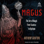 Magus: The Art of Magic from Faustus to Agrippa