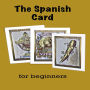 The Spanish Card: for beginners