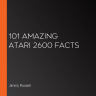 101 Amazing Atari 2600 Facts