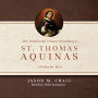 The Traditional Virtues According to St. Thomas Aquinas: A Study for Men